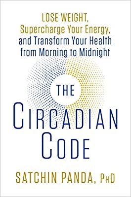 The Circadian Code by Satchin Panda