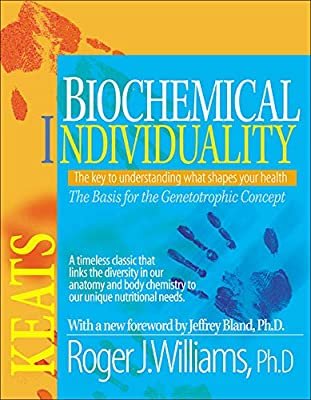 Biochemical Individuality by Roger J. Williams
