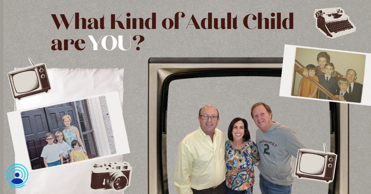 What Kind of Adult Child Are You? 