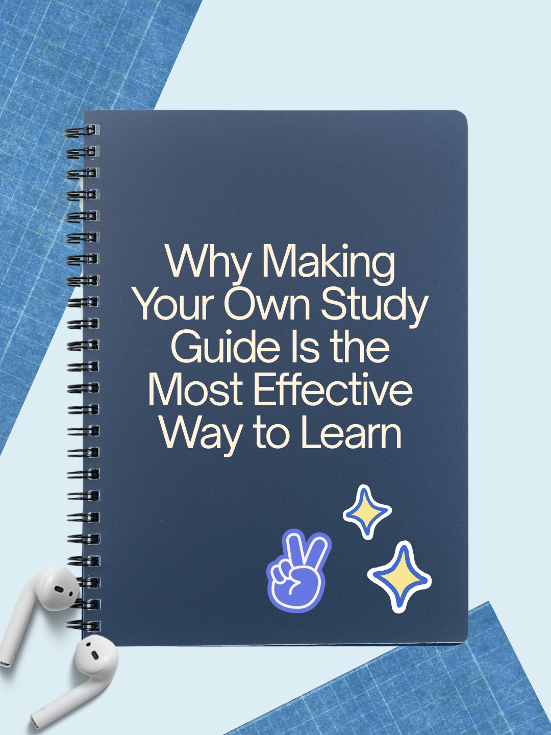 Why Making Your Own Study Guide Is the Most Effective Way to Learn