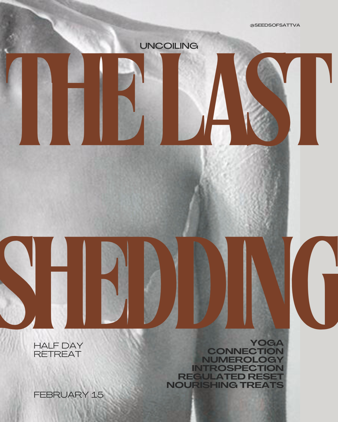 THE LAST SHEDDING - HALF DAY RETREAT | Sunday, February 15 2026