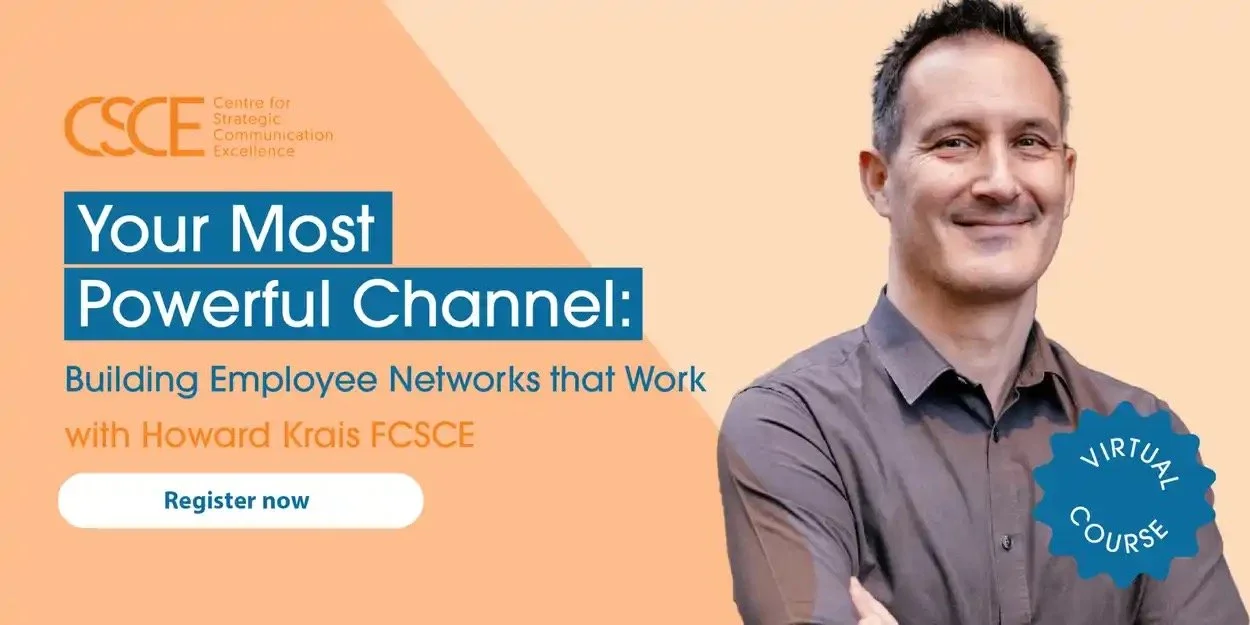 Promotional graphic for a virtual course titled 'Your Most Powerful Channel: Building Employee Networks that Work' featuring Howard Krais FSCSE, with a photo of a smiling man in a gray shirt, the FSCSE logo, and a ‘Register now’ button.