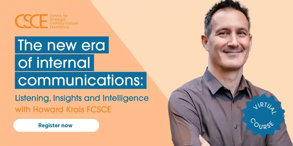 Advertisement for a virtual course titled "The new era of internal communications: Listening, Insights and Intelligence" featuring Howard Kraus FSCSE, with the logo of the Center for Strategic Communication Excellence and a smiling man in a gray shirt.