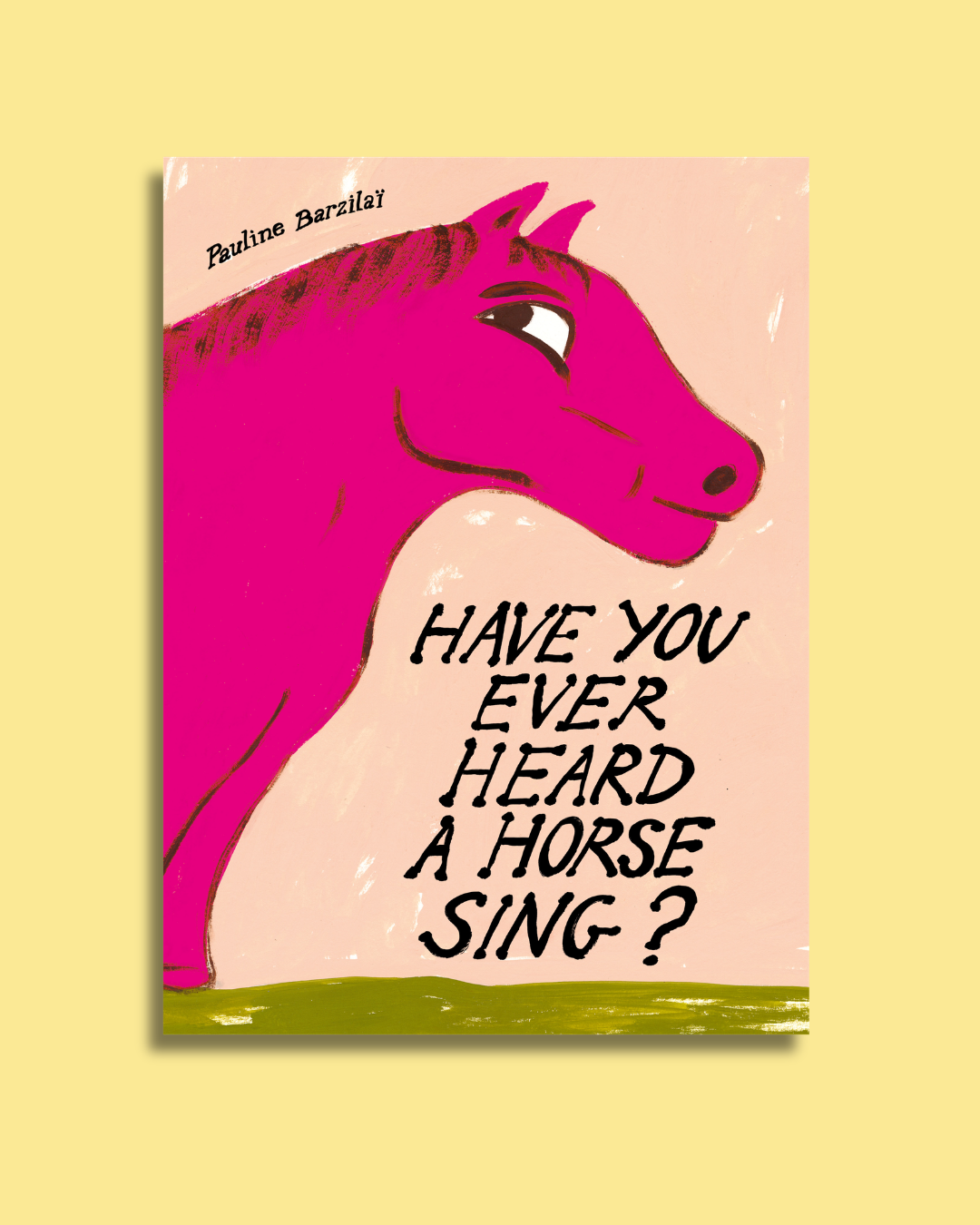 Have You Ever Heard a Horse Sing?