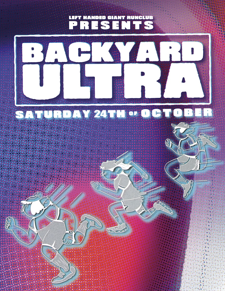Left Handed Giant Backyard Ultra – 12 and 6 Hour Edition