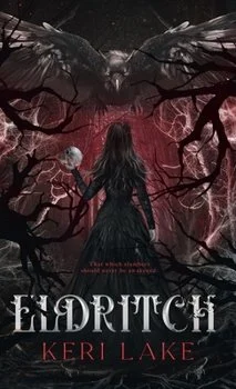 This is the standard edition cover of Eldritch by Keri Lake