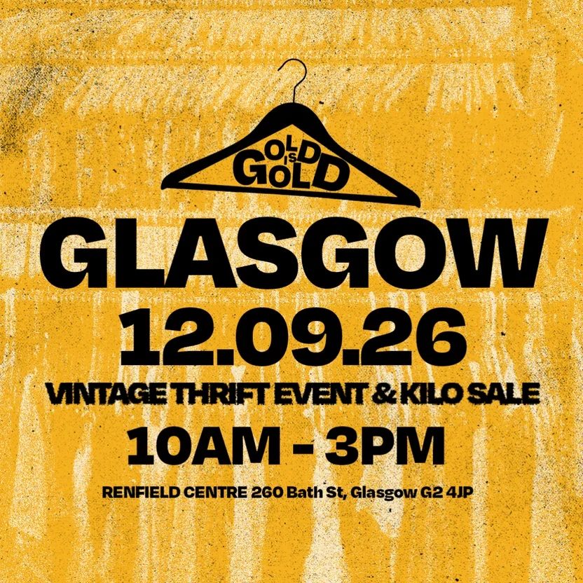 Old Is Gold - Saturday 12th September - Glasgow's BEST Vintage Thrift Event &amp; Kilo Sale