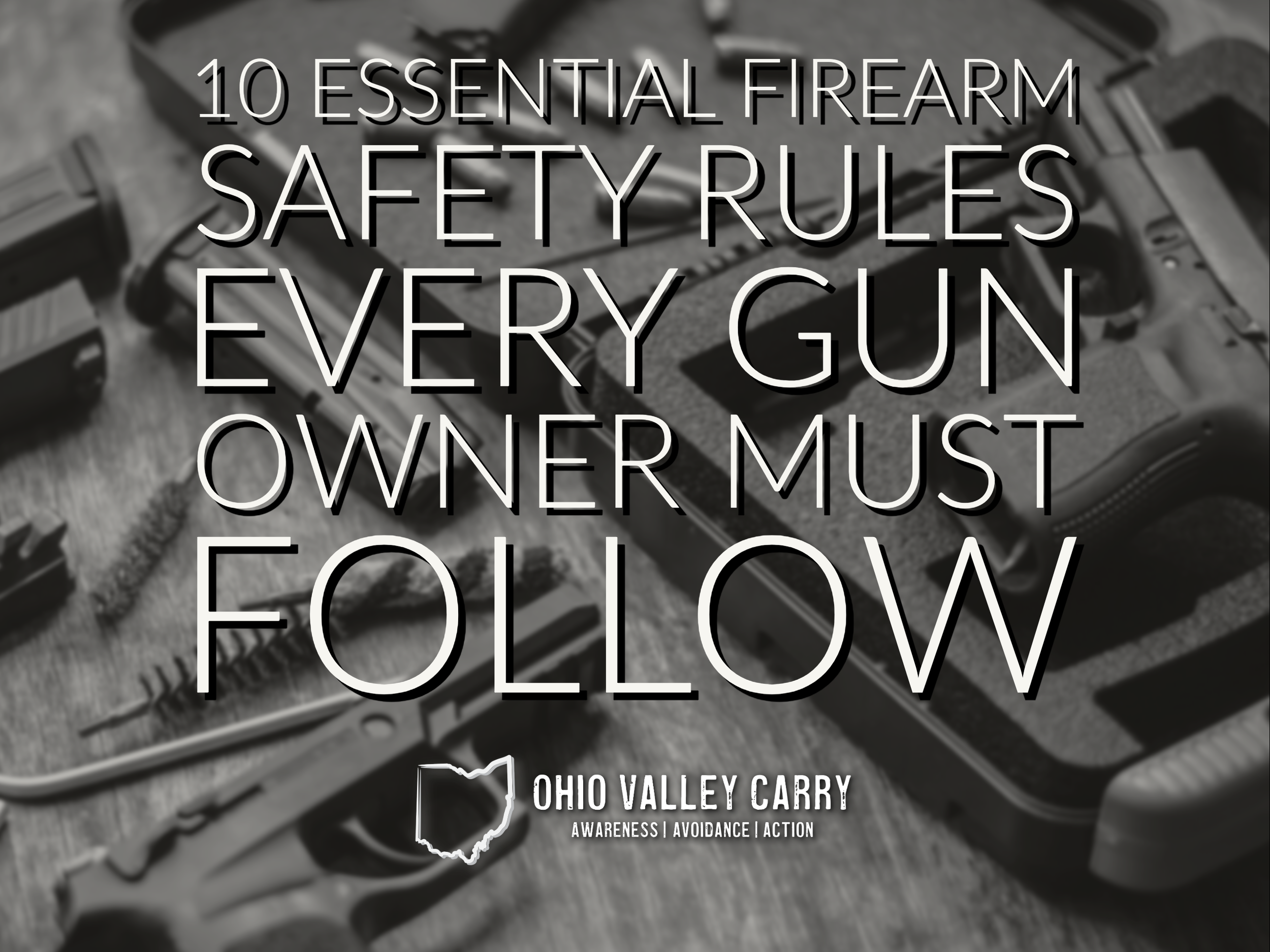 10 Essential Firearm Safety Rules Every Gun Owner Must Follow