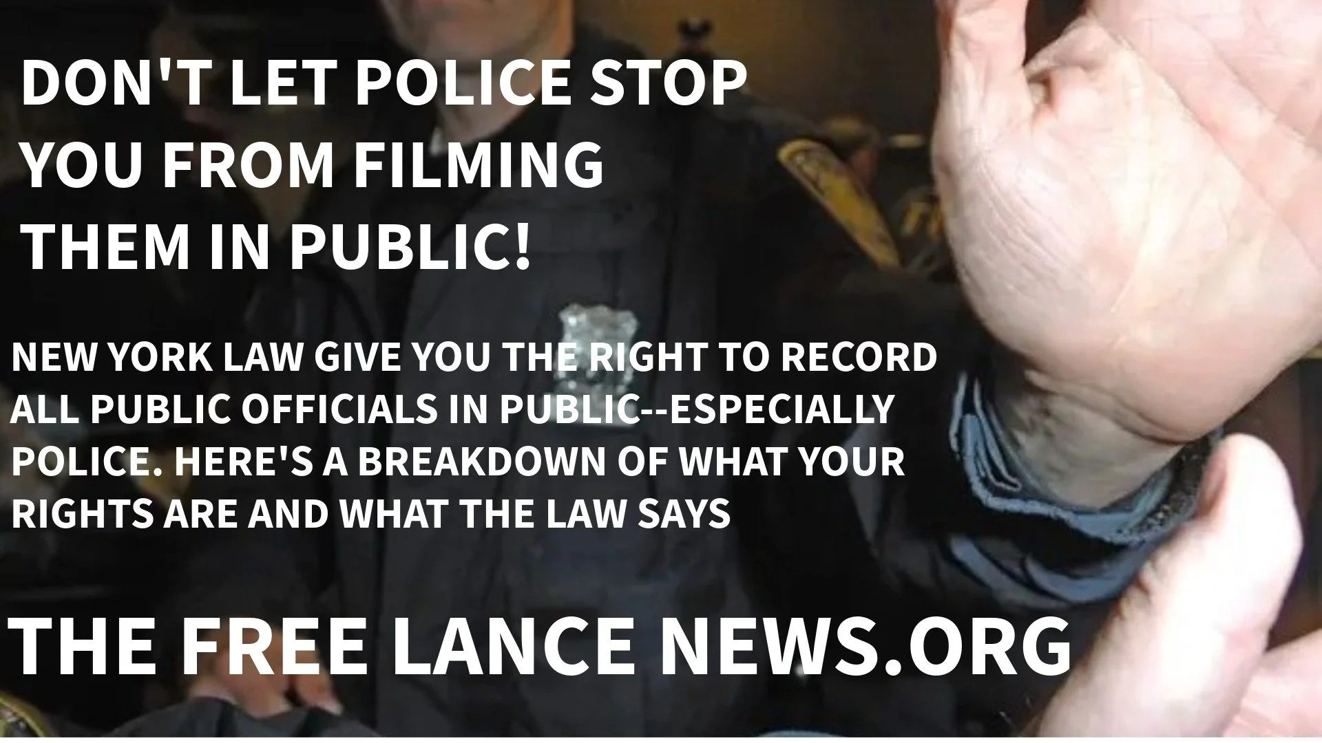 NEW YORK'S RIGHT TO RECORD POLICE LAW EXPLAINED