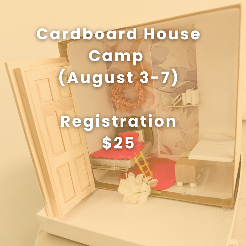 Cardboard House Camp (August 3-7) REGISTRATION