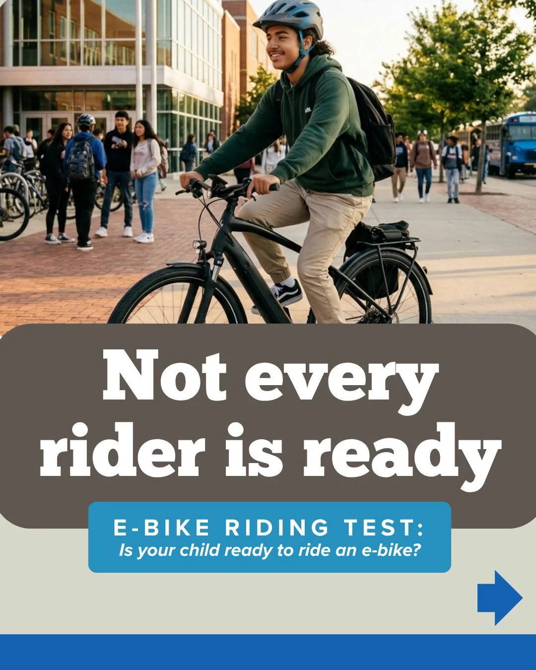 Electric motors make e-bikes (and e-scooters) go faster than kids are often prepared to handle, and that speed can make injuries worse, too. Check to see if they're ready for the responsibility before you let them ride e-bikes.