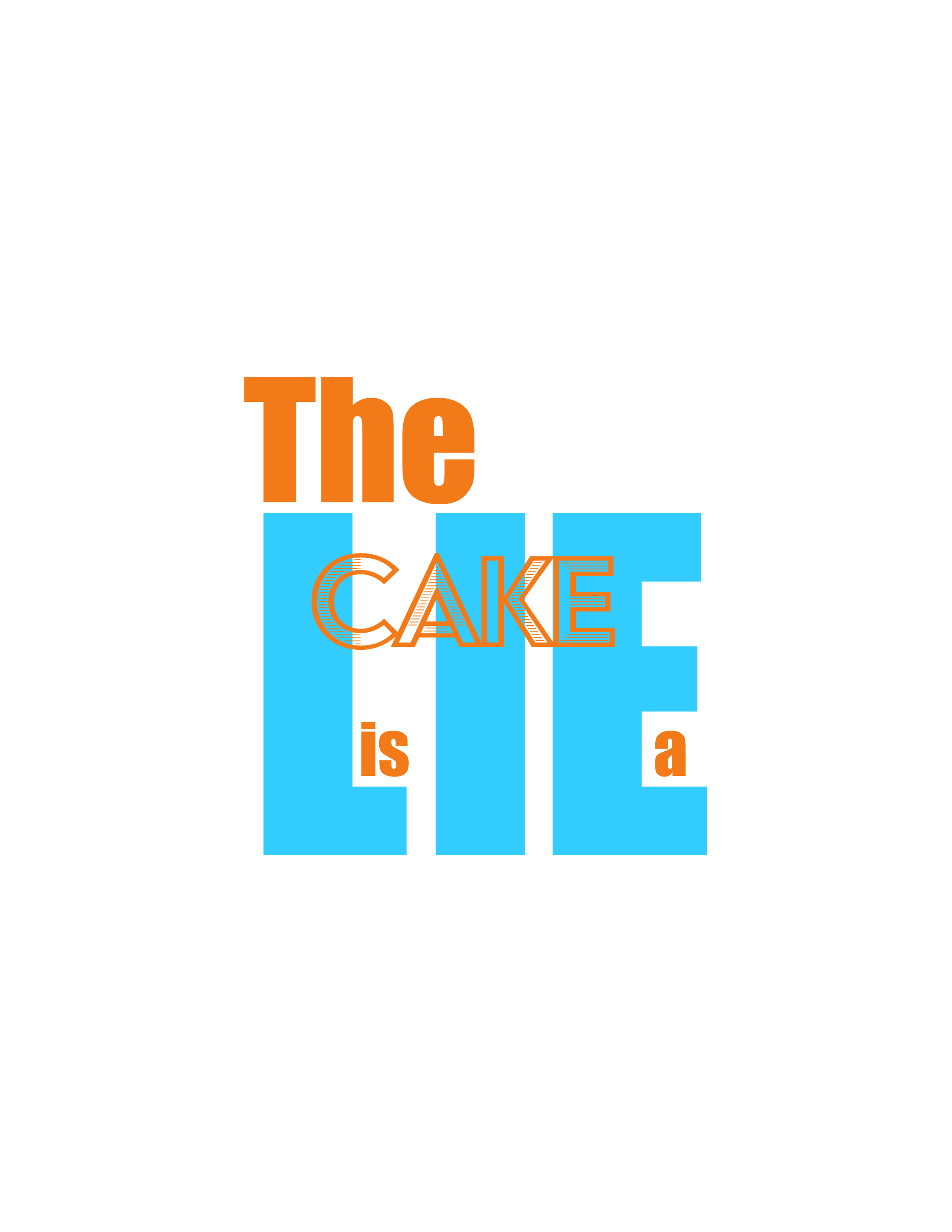Quote from Portal
"The Cake is a Lie" - Typography in Illustrator