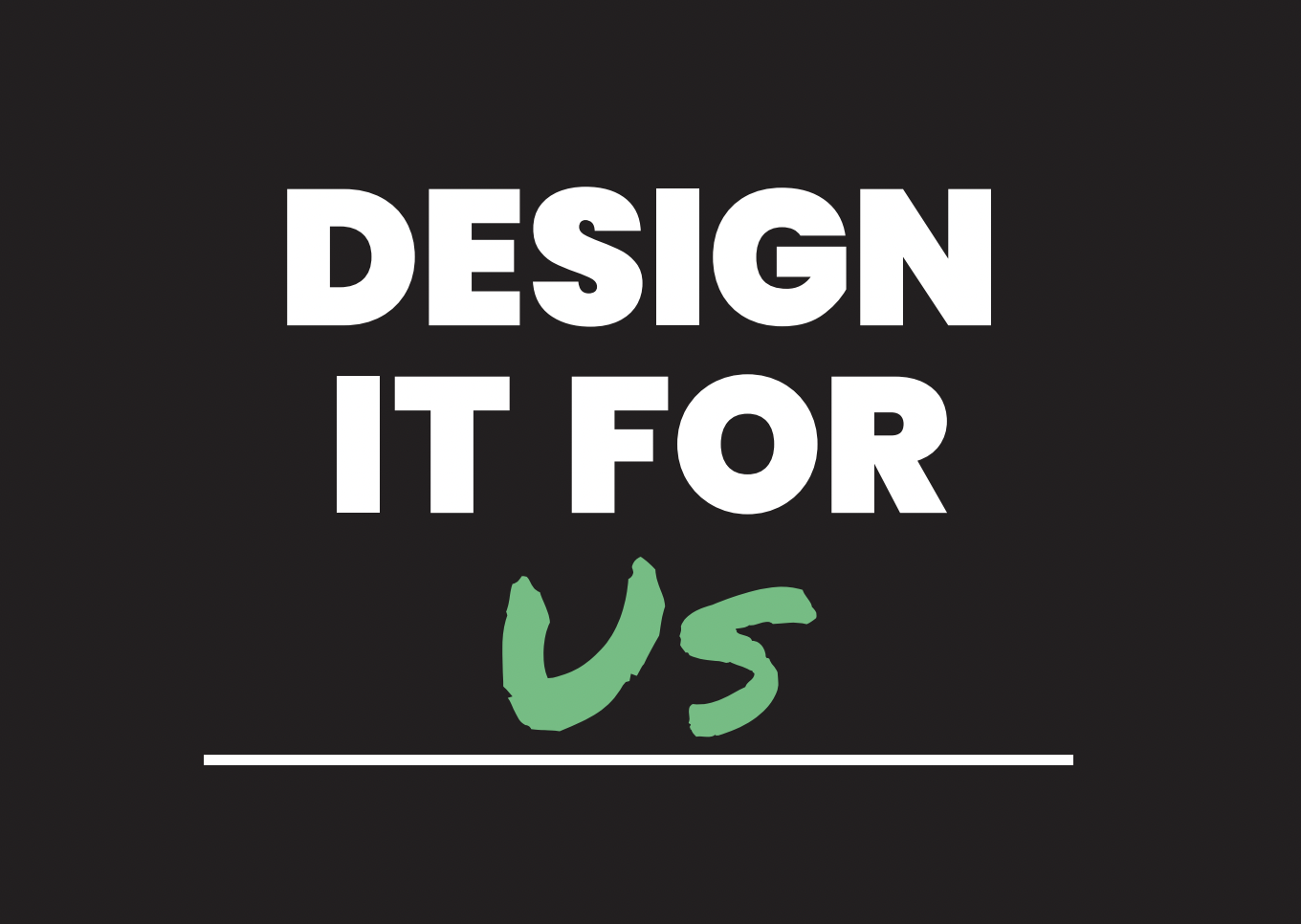 Design It For Us
