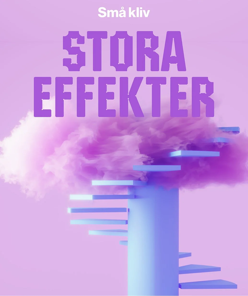 En illustration av en kärnexplosion med moln av rök och ljus, samt texten 'Små kliv' och 'Stora effekter' i lila.
