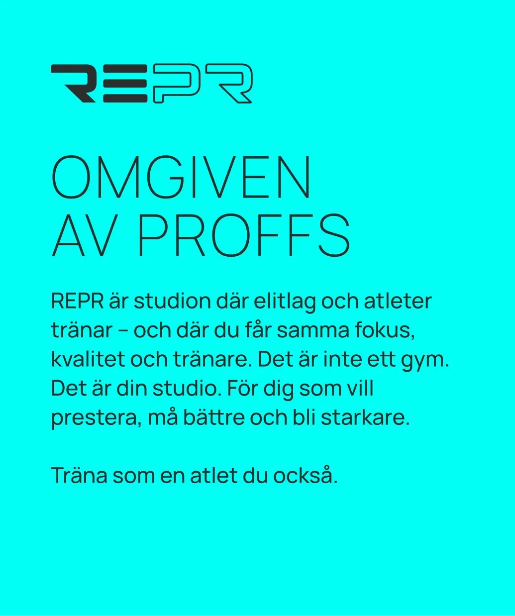 En reklam inför REPR, en träningsstudio med fokus på elitlag och atleter, som uppmuntrar träning för alla att bli starkare och bättre.