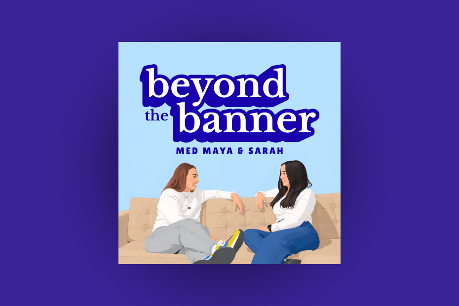 Beyond the Banner - ny podcast med Maya Garkusha och Sarah Dayan