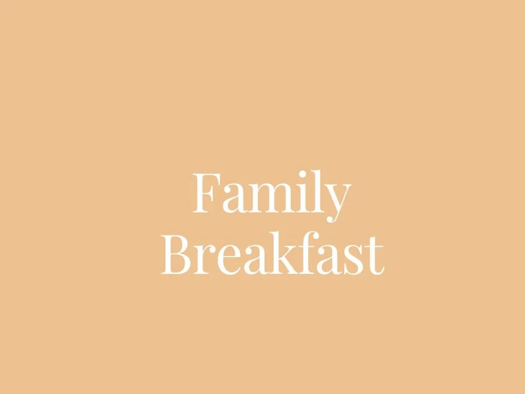 Family Breakfast
