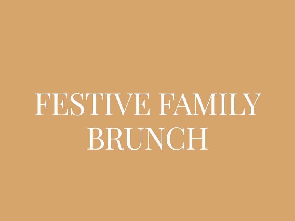 Festive Family Brunch