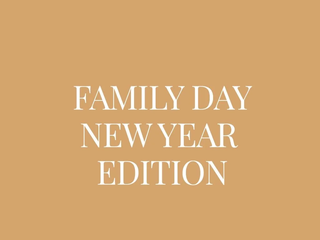 Family Day - New Year Edition