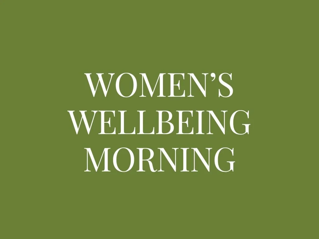 Women’s Wellbeing Morning