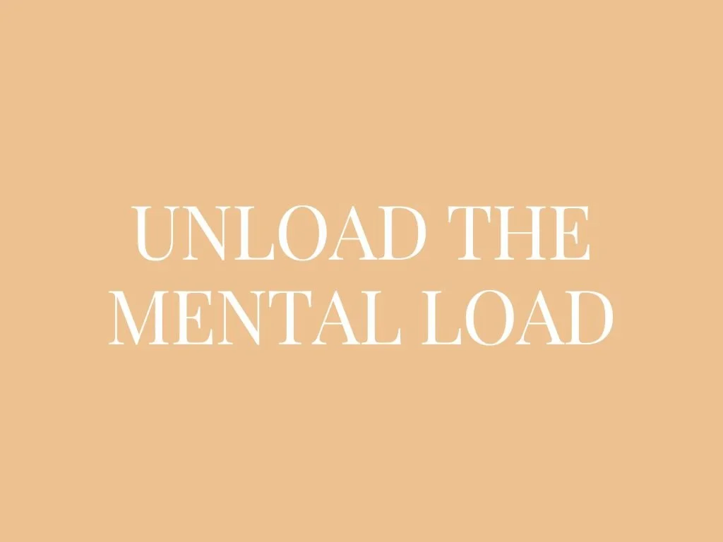 Unload the Mental Load 