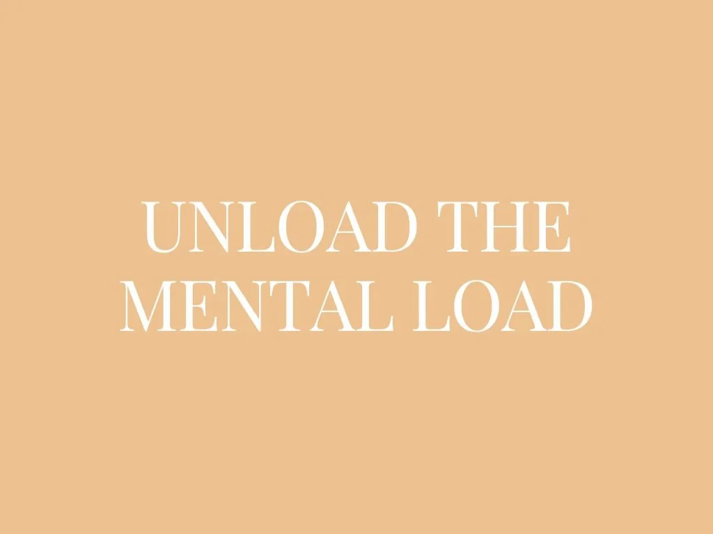 Unload the Mental Load 