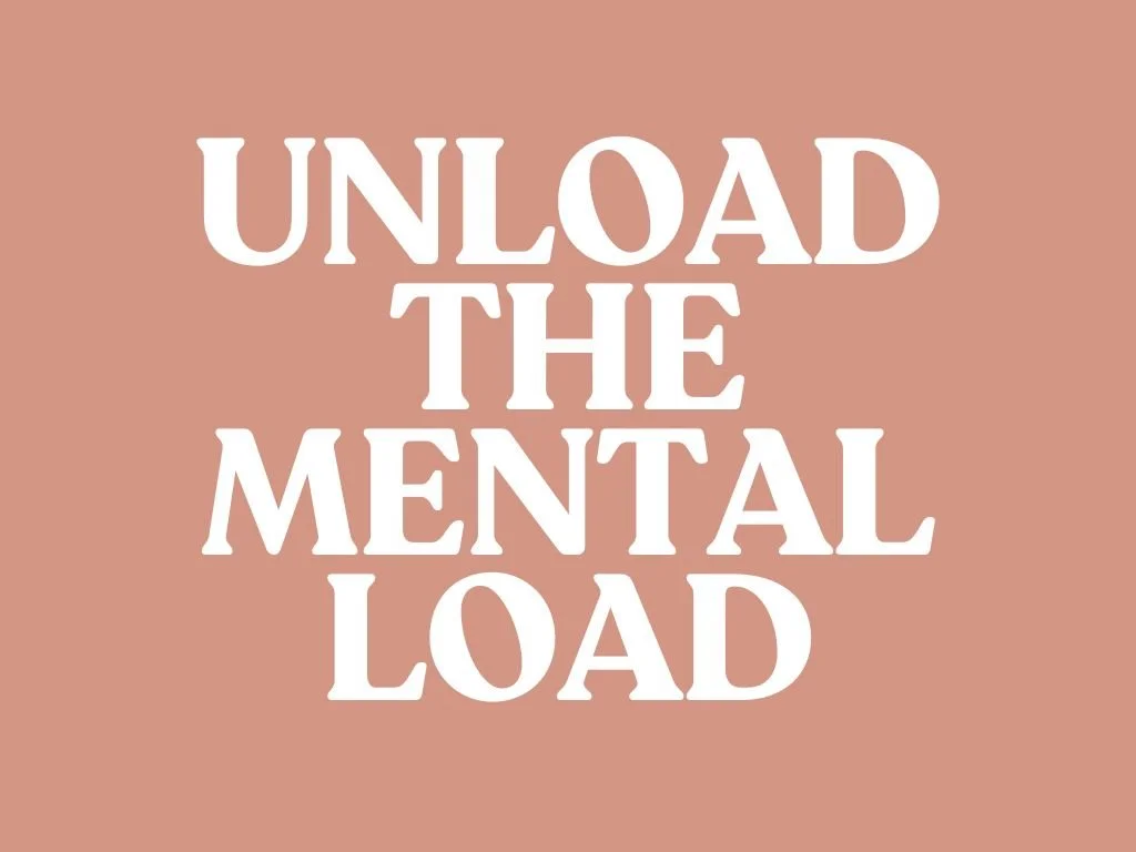 Unload the Mental Load 