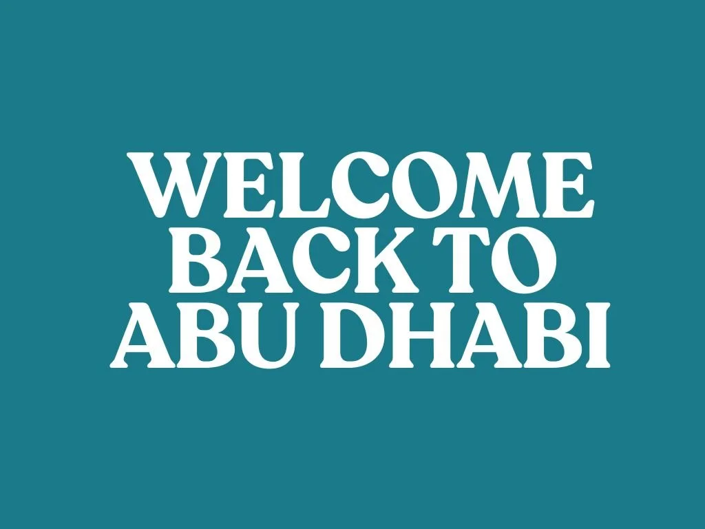 Welcome Back to Abu Dhabi
