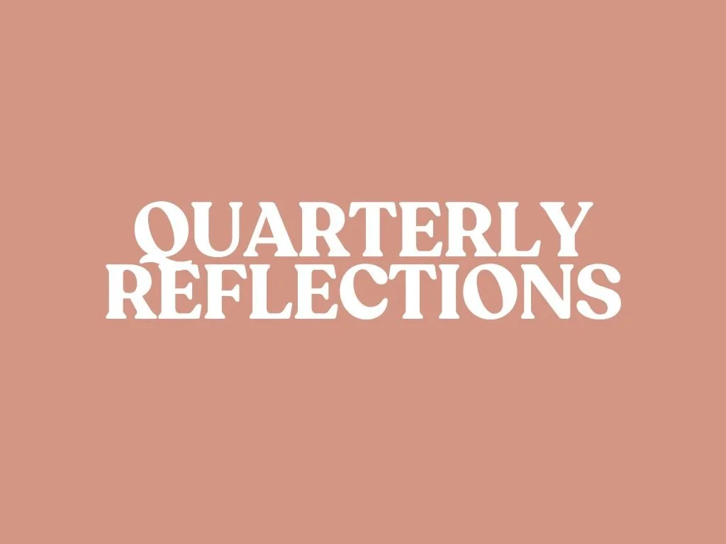 Quarterly Reflections