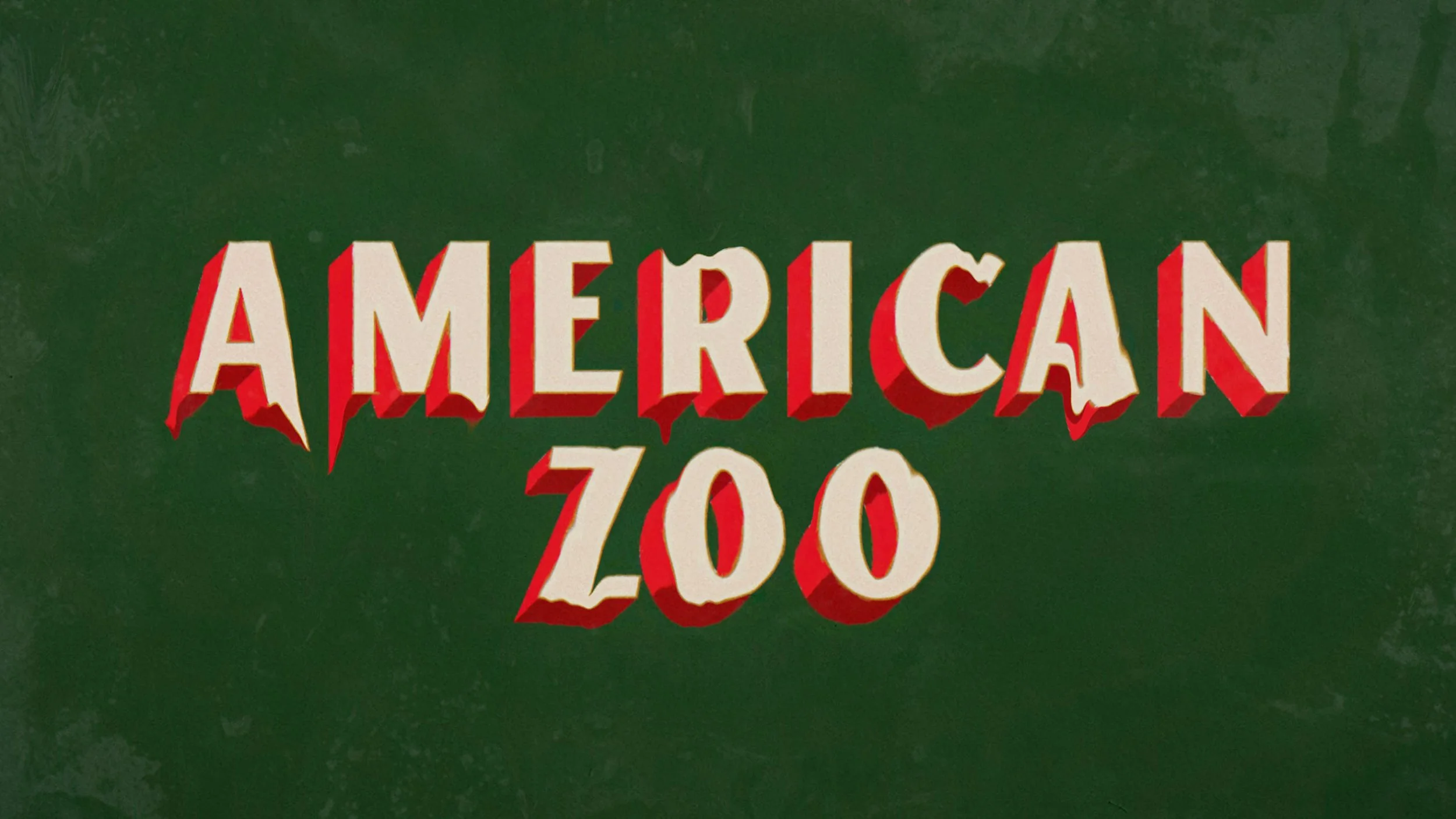 AMERICAN ZOO (COMING SOON)