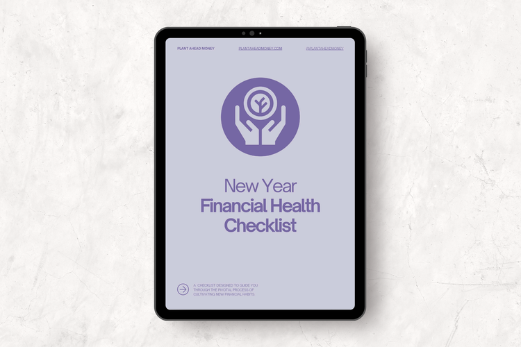 Financial Wellness Checklist.pdf Download Your Financial Health Checklist — Plant Ahead Money