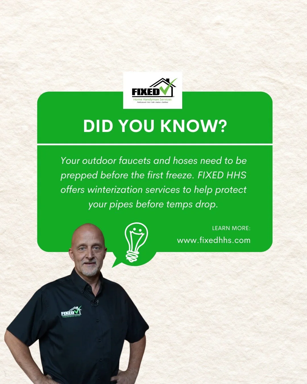 ❄️ Protect Your Pipes Before the Freeze
Don&rsquo;t let freezing temps sneak up on you! 🧊
Outdoor faucets and hoses need to be winterized before the first cold snap to prevent costly damage.

FIXED HHS offers professional winter prep to help you avo