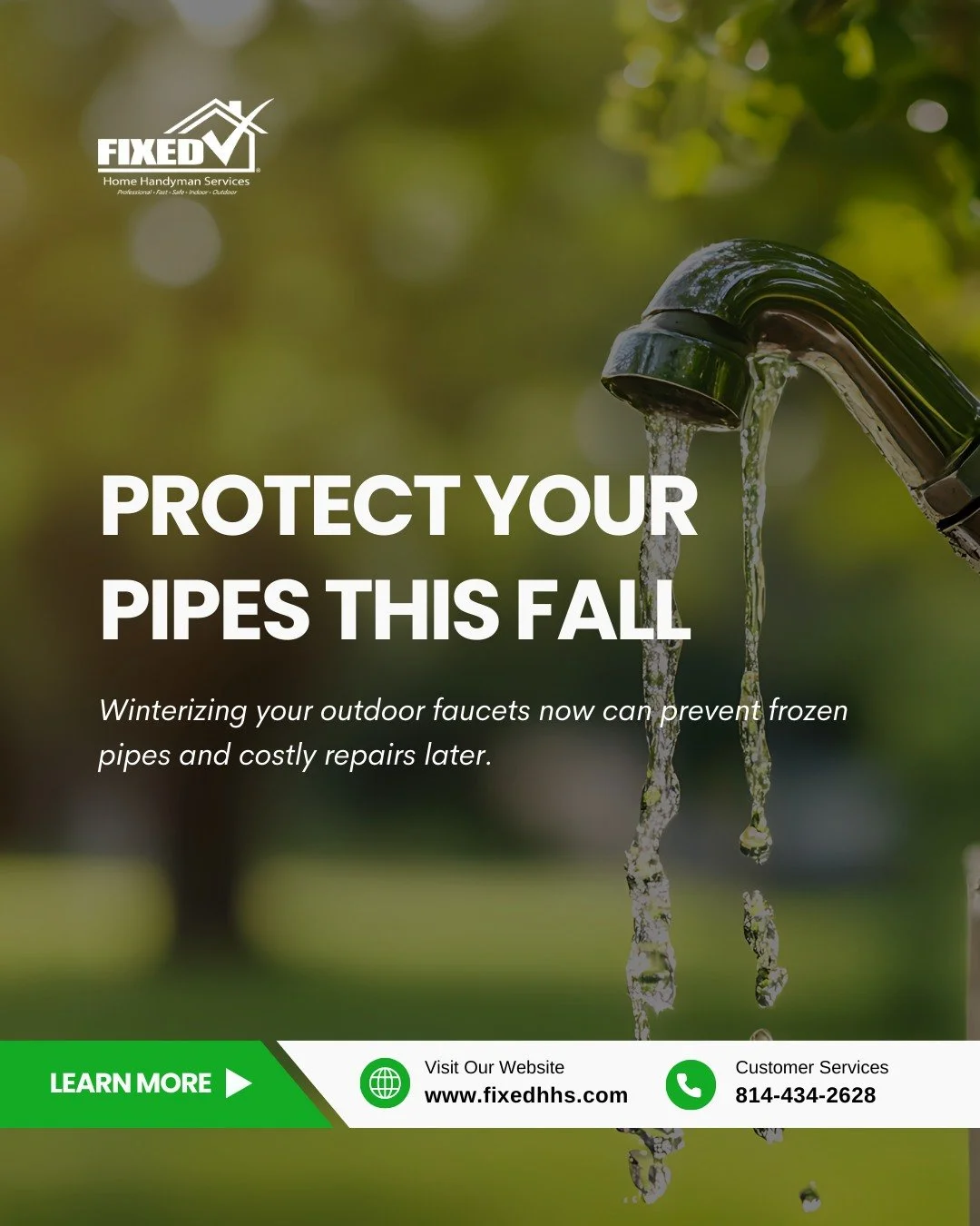 🚰 Don&rsquo;t Wait for a Freeze!
Protect your home before temps drop.
Winterizing your outdoor faucets now can prevent frozen pipes&mdash;and avoid expensive repairs later. ❄️

The FIXED HHS team is here to help with expert winterization services. L