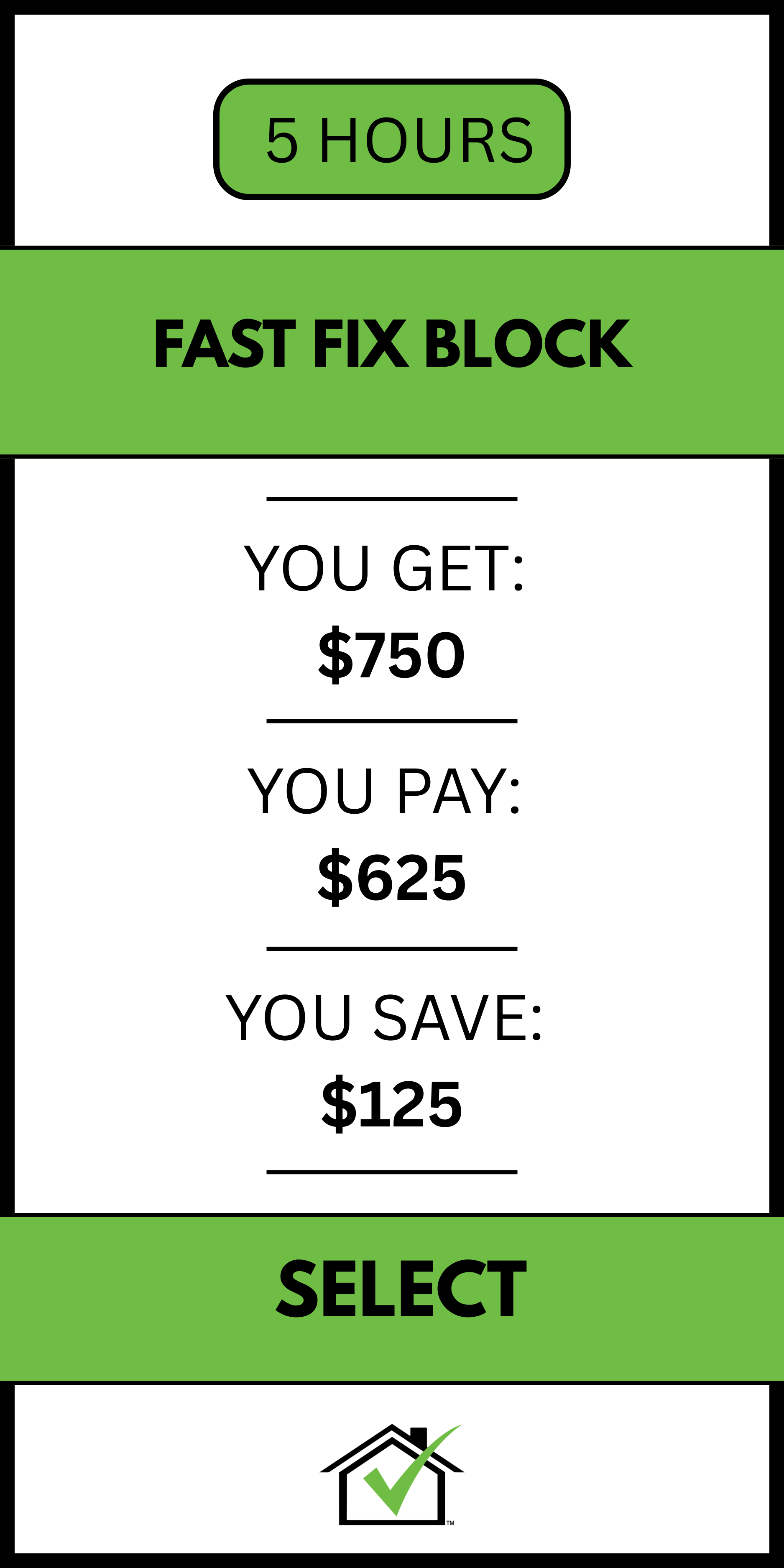 FAST FIX Block for the FIXED advantage savings blocks plan . Prepaid plans to help save people money, save time and get their homes fixed right away without billing hassles. Reliable handyman service with a reliable plan.