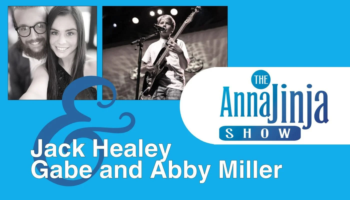 Anna Jinja Show Episode 103: Abby and Gabe Miller & Jack Healey