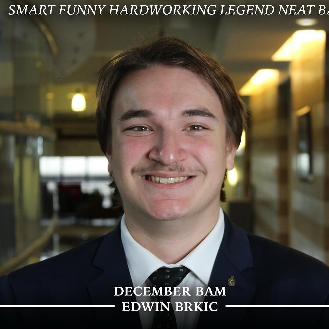 As December comes to a close, we want to celebrate our BAM of the month, Edwin Brkic! Thank you so much Edwin for being such a positive force in chapter and in the college of business as a whole. We can&rsquo;t wait to see all the great things you&rs
