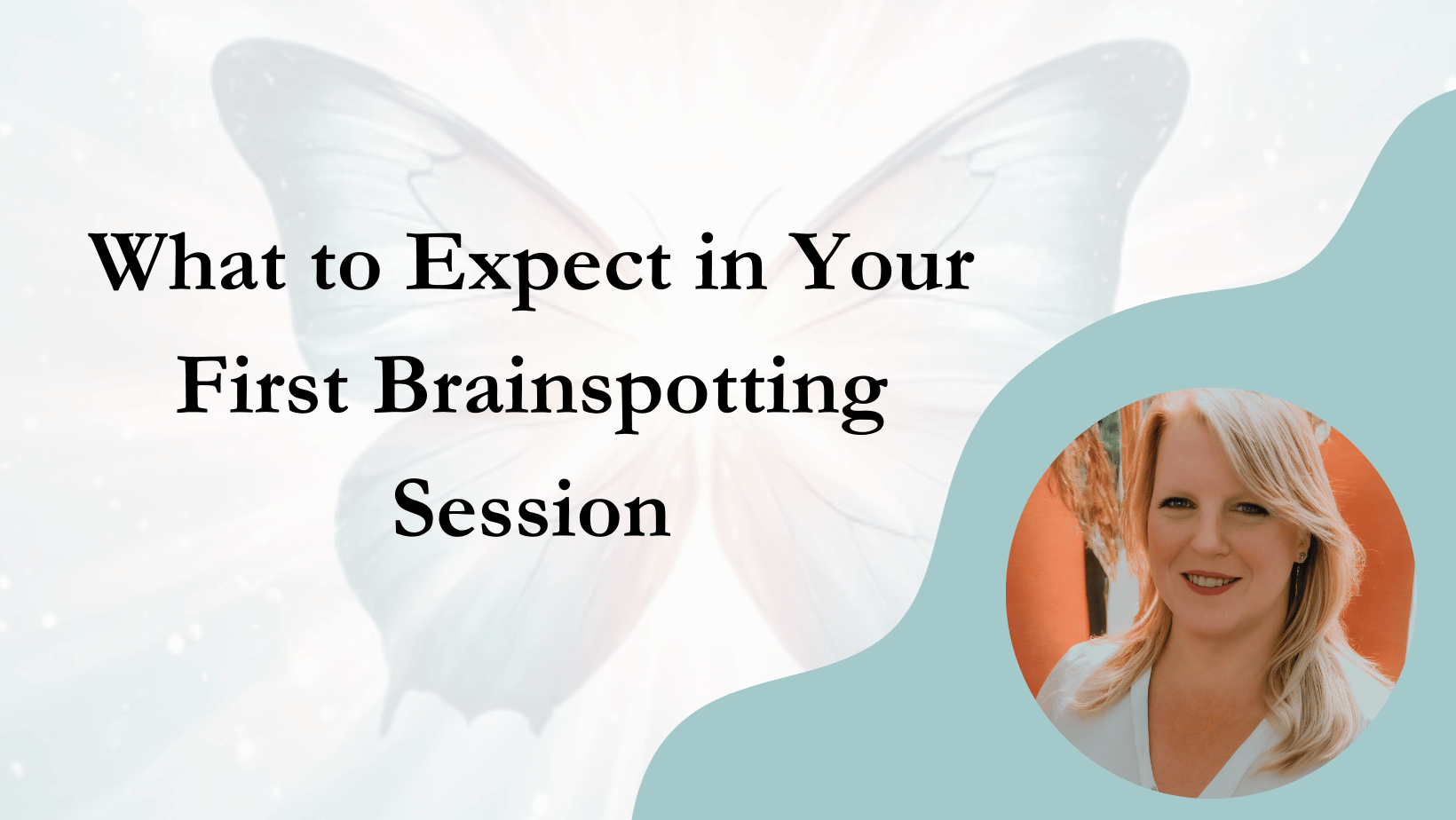 What to Expect in Your First Brainspotting Session | Brainspotting ...