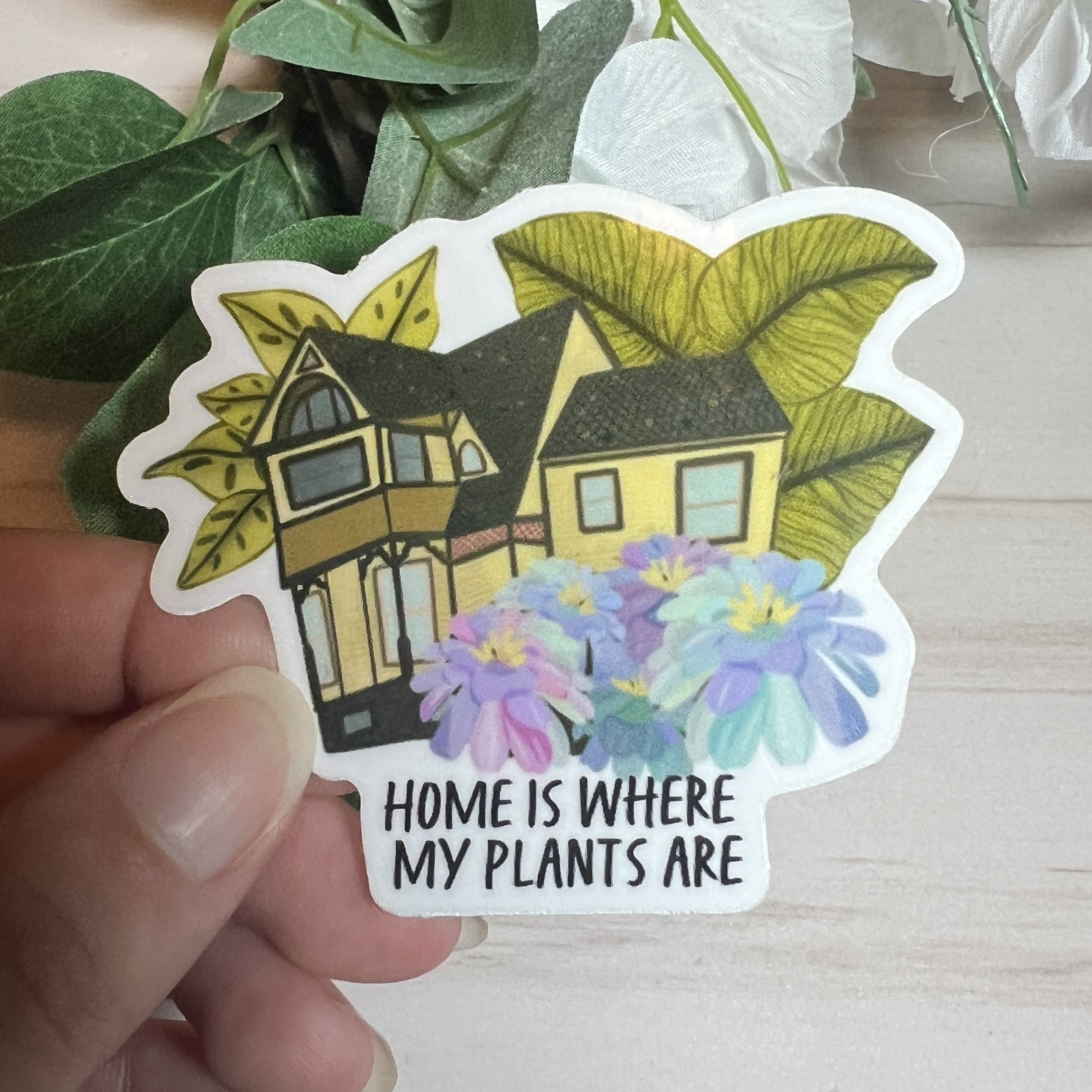 Home is where my plants are Sticker