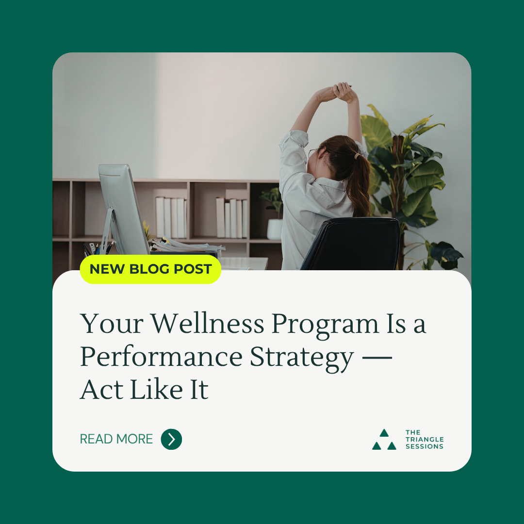 Your Wellness Program Is a Performance Strategy — Act Like It