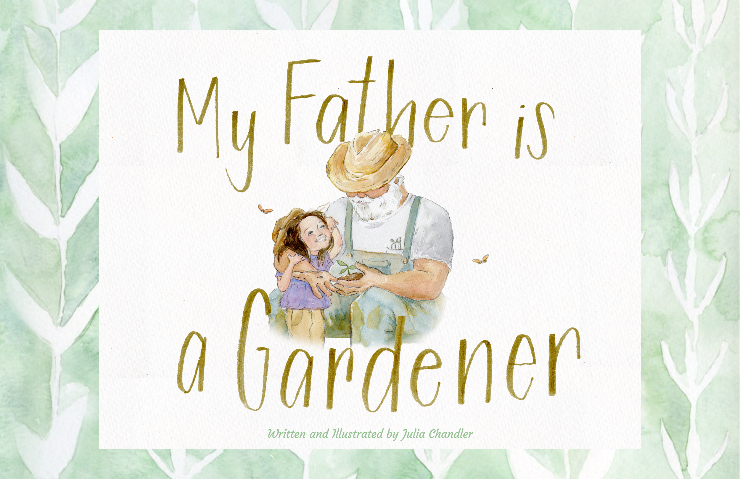 My father is a Gardener