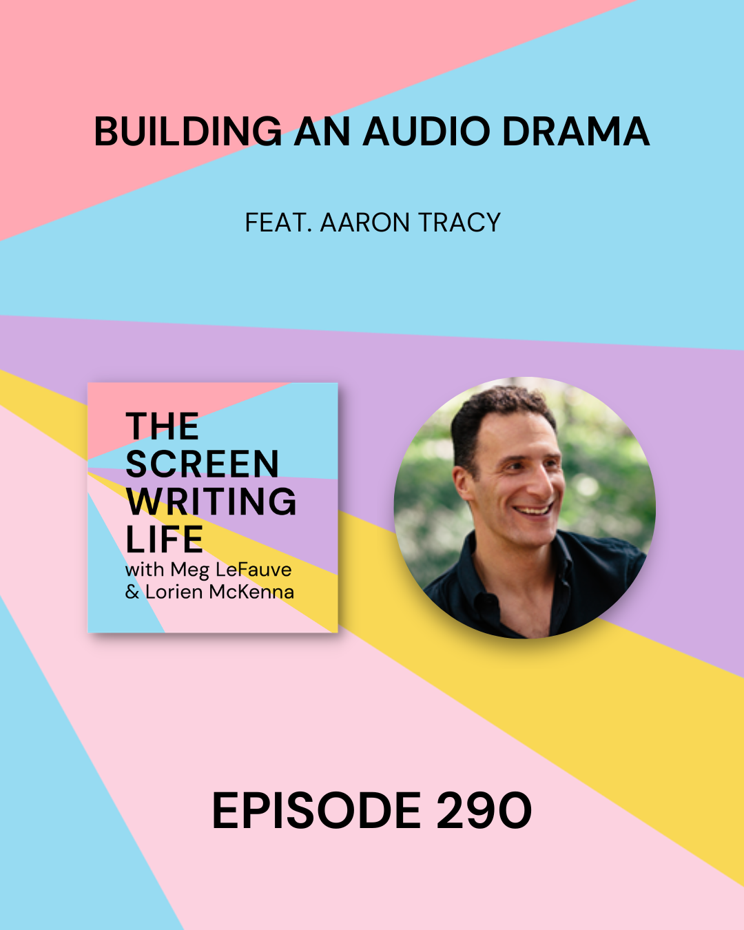 290 | Aaron Tracy On Building An Audio Drama 