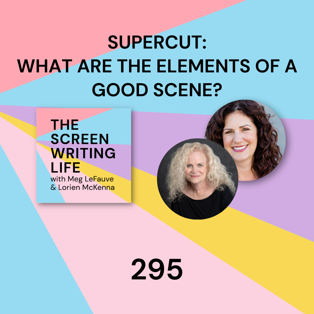 295 | What Are The Elements Of A Good Scene? SUPERCUT