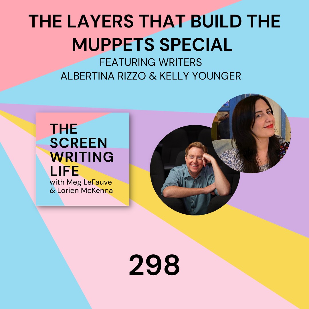 Ep. 298 | The Layers That Build The Muppets Special w/ Albertina Rizzo &amp; Kelly Younger 