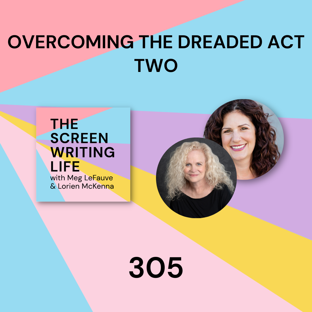 Ep. 305 | Overcoming The Dreaded ACT TWO