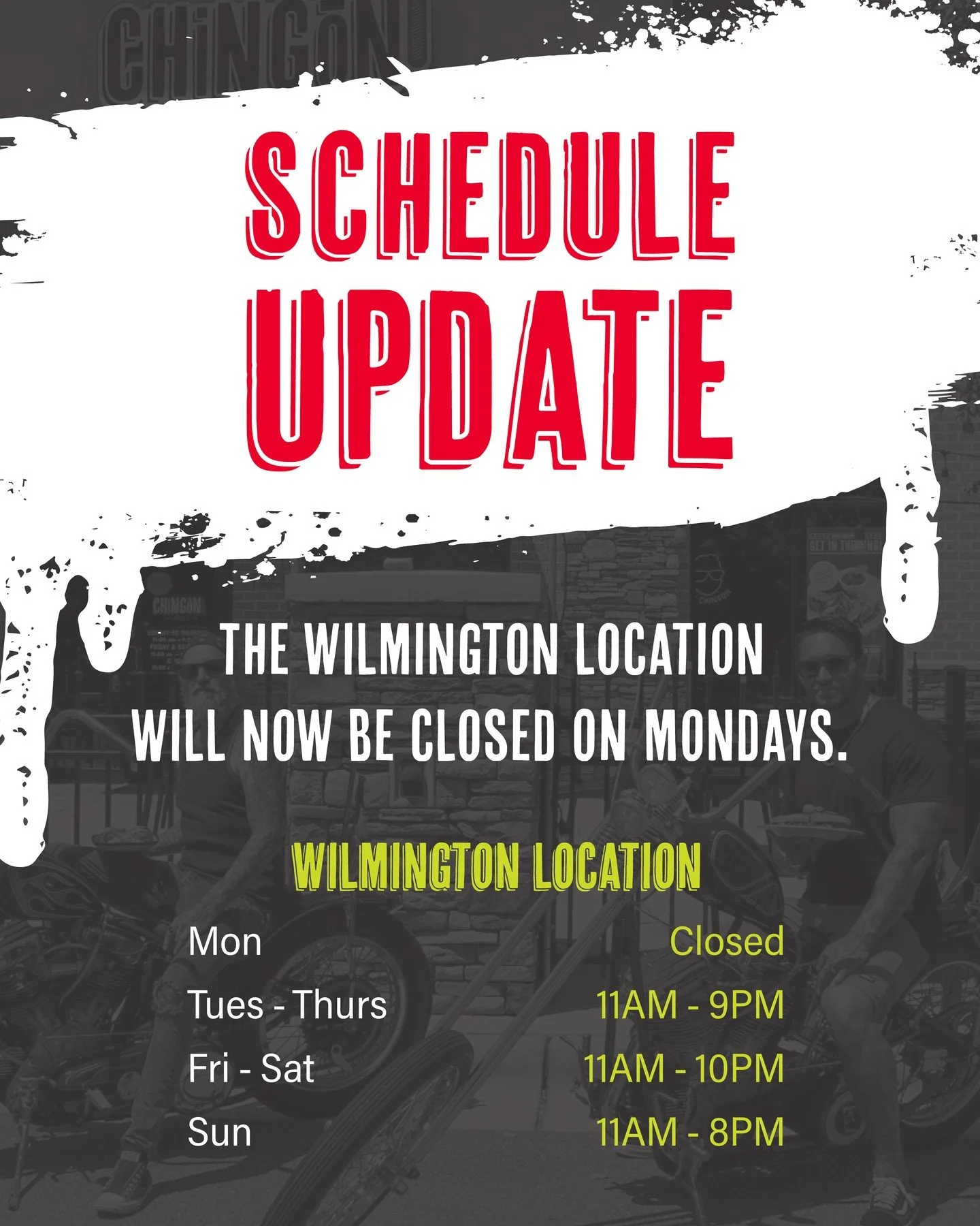 😎 Important update Chingones! Our Wilimgton location moving forward will be closed on Mondays.

#BeChingon