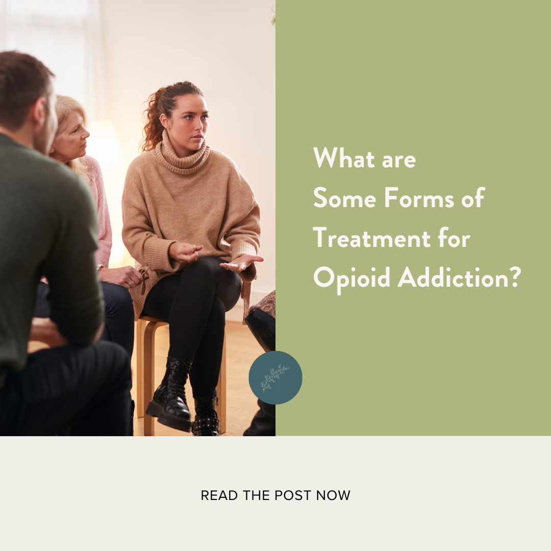 What are Some Forms of Treatment for Opioid Addiction?