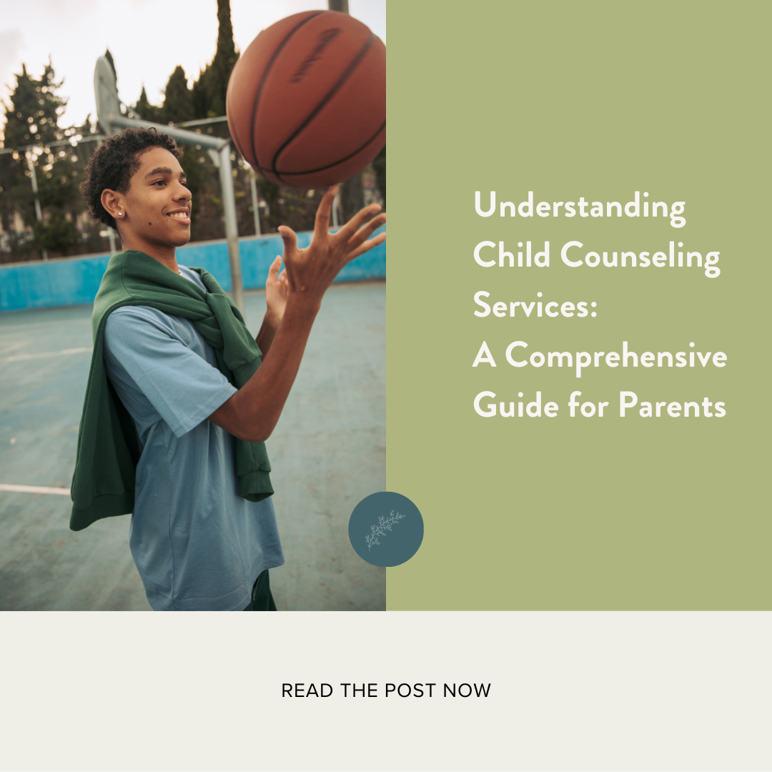 Understanding Child Counseling Services: A Comprehensive Guide for Parents