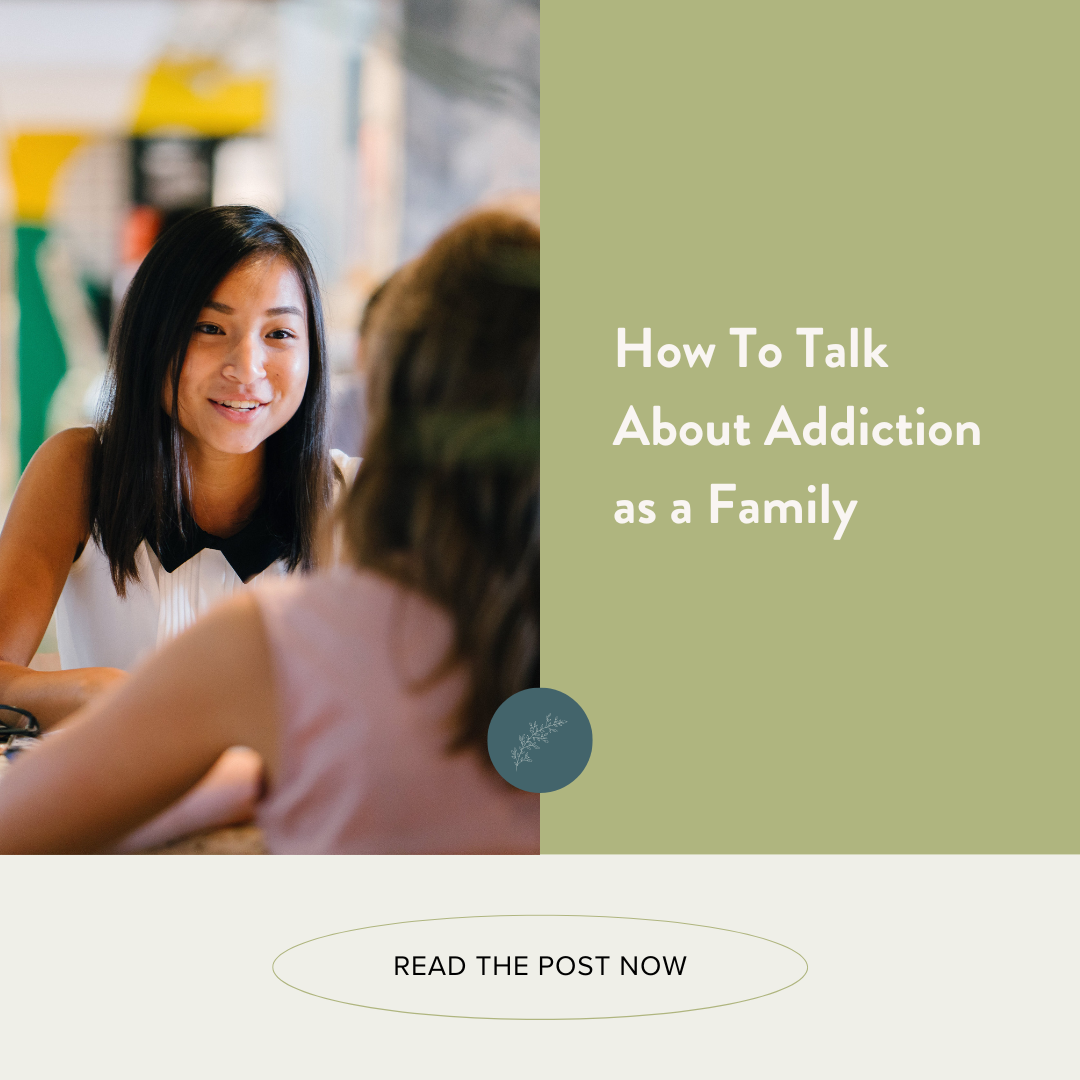 How To Talk About Addiction as a Family
