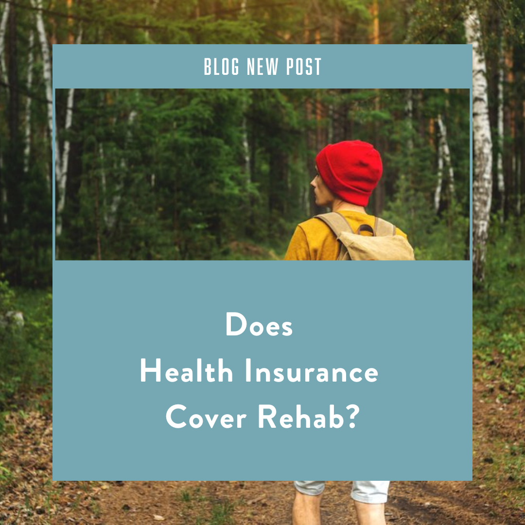 Does Health Insurance Cover Rehab?