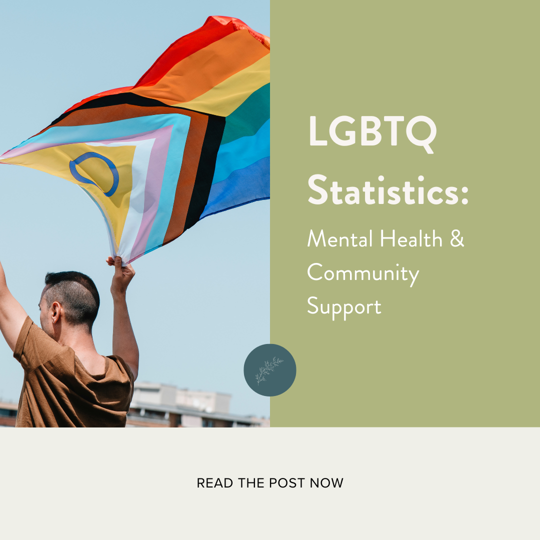 LGBTQ Statistics: Mental Health &amp; Community  Support